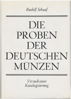 Rudolf Schaaf: Die Proben Der Deutschen Münzen Seit 1871 - Versuch Einer Katalogisierung. Münzen Und Medaillen Ag, Basel - Zonder Classificatie