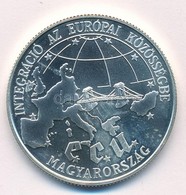 1993. 500Ft Ag 'Integráció Az Európai Közösségbe' T:BU Adamo EM130 - Unclassified