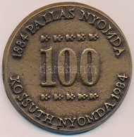 1984. '1884 Pallas Nyomda - Kossuth Nyomda 1984' Egyoldalas, öntött Br Emlékérem, Eredeti Tokban (63mm) T:1 - Unclassified