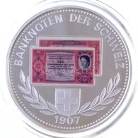 Svájc DN 'Banknoten Der Schweiz 1907 / Billets De Banque De Suisse - Banconote Della Svizzera' Ezüstözött Cu-Ni Emlékére - Unclassified