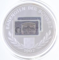Svájc DN 'Banknoten Der Schweiz 1907 / Billets De Banque De Suisse - Banconote Della Svizzera' Ezüstözött Cu-Ni Emlékére - Zonder Classificatie