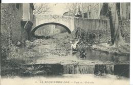 LA ROQUEBRUSSANNE   ( VAR )   PONT DE L ' ORBITELLE - La Roquebrussanne