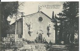 LA ROQUEBRUSSANNE   ( VAR )    NOTRE-DAME DE LA NATIVITÉ ...ENTRÉE DE LA CHAPELLE - La Roquebrussanne