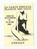 Cp, Bourses & Salons De Collections, 1 E Bourse Des Collectionneurs ,1985 ,CERIZAY , Plaisir Des Yeux,n° 362/1000 EX. - Bourses & Salons De Collections