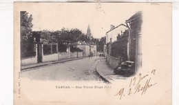 40 / TARTAS / RUE VICTOR HUGO / PRECURSEUR 1901 - Tartas