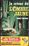 Henri Vernes - Bob Morane - N° 182 - Le Retour De L'Ombre Jaune . - Marabout Junior