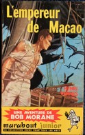 Henri Vernes - Bob Morane - N° 114 - L' Empereur De Macao . - Marabout Junior