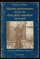 Histoire Passionnante De La Vie D'un Petit Ramoneur Savoyard - Écrite Par Lui-même - Alpes - Pays-de-Savoie