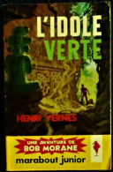 Henri Vernes - Bob Morane - N° 110 - L' Idole Verte . - Marabout Junior