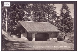 DISTRICT D'ORBE - VALLORBE - REFUGE DE BEBOUX - TB - Vallorbe