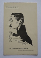 GREVE DES P.T.T - LE CAMARADE LAMARQUE  "voici Ce Que M.CLEMENCEAU Nous A Dit" -  Illustrateur D.MORER - Strikes