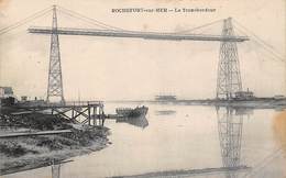 Rochefort Sur Mer        17       Le Pont Transbordeur  .                (voir Scan) - Rochefort