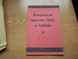 Komunisti Protiv Srba I Srbije Communists Against Serbs And Serbia Beograd 1942 Nediceva Srbija Rare 15 Pages - Langues Scandinaves