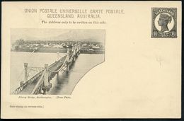 BRÜCKEN : QUEENSLAND 1898 1 1/2 P.BiP  Victoria, Schw.: Fitzroy Bridge, Rockhampton , Ungebr., Früher Motiv-Beleg!  (HG. - Ponti