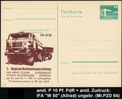 LASTKRAFTWAGEN / LKW : Ludwigsfelde 1984 Amtl. P 10 Pf. PdR, Grün + Amtl. Zudruck: IFA W 50 = IFA-LKW Mit Anhänger (= 5. - Camions