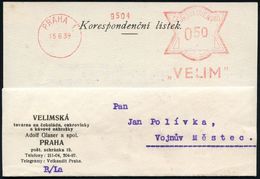 CSR-BESETZUNG 1939 : BÖHMEN & MÄHREN 1939 (15.5.) CSR-AFS Francotyp Unverändert: PRAHA 1/"VELIM" Auf Inl.-Firmen-Kt.: VE - Other & Unclassified