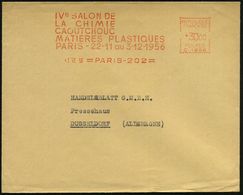 GUMMI / KAUTSCHUK : FRANKREICH 1956 (1.6.) Seltener AFS: PARIS - 202/C.1686/IVe SALON DE/LA CHIMIE/ CAOUTCHOUC/MATIERES  - Chemie