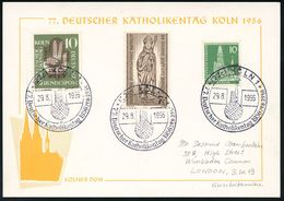 KIRCHENTAGE & KIRCHENKONGRESSE : (22c) KÖLN 1/ D/ 77.Deutscher Katholikentag 1956 (29.8.) SSt = Kirche Auf Globus Auf EF - Christendom