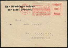 ORDENS- & KREUZRITTER / KREUZFAHRT : GRAUDENZ/ Die Alte Ordensstadt/ Der Oberbürgermeister 1944 (7.9.) Dekorativer AFS = - Other & Unclassified