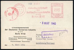 II. WELTKRIEG (1939 - 1945) : BERLIN W 62/ Einkaufsgesellschaft/ Der/ Deutschen Konserven-Jndustrie.. 1940 (4.3.) AFS 01 - 2. Weltkrieg