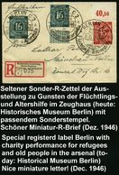VERTRIEBENE / FLÜCHTLINGE : BERLIN C2/ Briefmarken/ Ausstellung/ Im/ Zeughaus/ Flüchtlings-u.Altershilfe 1946 (Dez.) SSt - Vluchtelingen