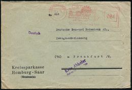 SAARLAND  (1946 - 1959) : HOMBURG (SAAR)/ Vorwärts Durch Arbeit/ U.Sparen/ Sparkasse Homburg Saar 1947 (2.8.) Seltener,  - Autres & Non Classés