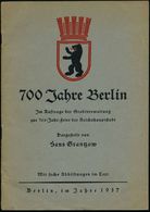GESCHICHTE VON BERLIN : Berlin 1937 Festschrift "700 Jahre Berlin" D.Stadtverwaltung V. Hans Grantzow , Broschüre , 32 S - Other & Unclassified