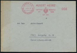 SOWJETISCHE BESATZUNGSZONE (1945-49) : LEIPZIG N 22/ REICHSMESSESTADT/ ALBERT HEINE/ Lederwaren Reiseartikel.. 1945 (4.8 - Other & Unclassified