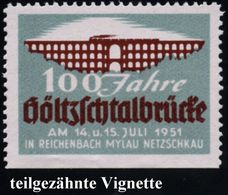 EISENBAHN (ALLGEMEIN) : Reichenbach-Mylau-Netzschkau 1951 (Juli) Reklame-Vignette: 100 Jahre Göltzschtalbrücke (Bahn-Via - Eisenbahnen