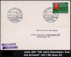 EISENBAHN-JUBILÄEN & SONDERFAHRTEN : SCHWEIZ 1960 (24.7.) SSt.: LES VERRIERES/CENTENAIRE DU/FRANCO-SUISSE = E-Lok, Histo - Treinen