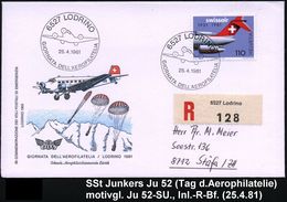 HUGO JUNKERS / JUNKERS-FLUGZEUGE : SCHWEIZ 1981 (25.4.) SSt: 6527 LOCARNO/GIORNATA DELL'AEROFILATELIA (Ju 52) 2x Auf Ju- - Flugzeuge