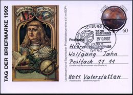 GLOBUS : 8630 COBURG 1/ TAG DER/ BRIEFMARKE/ 1.GLOBUS/ MARTIN BEHAIM 1992 (25.10.) SSt = Behaim-Globus Auf Motivgl. PP 6 - Geography