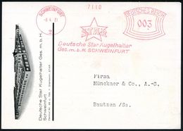 VERHÜTTUNG / ERZ- & METALLVERARBEITUNG : SCHWEINFURT/ 2/ STAR/ Deutsche Star Kugelhalter/ Ges.mbH 1931 (8.4.) AFS Klar A - Other & Unclassified