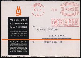 INTERNATIONALE MESSE KÖLN : KÖLN-DEUTZ/ 1/ KÖLNER/ MESSE/ Frühjahr U.Herbst.. 1934 (30.5.) AFS (Dom-Logo) Motivgl., Zwei - Ohne Zuordnung