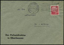 POLIZEI / VERBRECHENBEKÄMPFUNG : (22a) OBERHAUSEN (RHEINL)/ P 1956 (17.9.) MaWellenSt Auf EF 20 Pf. Heuss I Mit Kopfsteh - Polizia – Gendarmeria