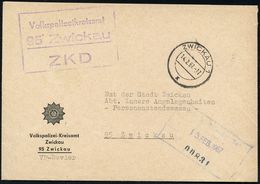 POLIZEI / VERBRECHENBEKÄMPFUNG : 95 Zwickau/ ZKD/ Volkspolizeiamt 1967 (14.2.) Viol. ZKD-Ra.3 + 2K: ZWICKAU 1/x , ZKD-Po - Politie En Rijkswacht