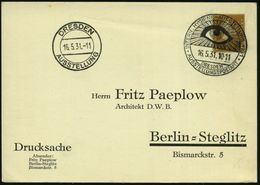 MEDIZINISCHE AUSSTELLUNGEN & KONGRESSE : DRESDEN/ AUSSTELLUNGSPOSTAM/ INTERN.HYGIENE-AUSSTELLUNG 1931 (16.5.) SSt = Auge - Médecine