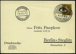 MEDIZINISCHE AUSSTELLUNGEN & KONGRESSE : DRESDEN/ AUSSTELLUNGSPOSTAM/ INTERN.HYGIENE-AUSSTELLUNG 1931 (16.5.) SSt = Auge - Medizin