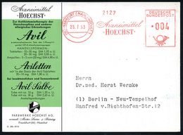 PHARMAZIE / MEDIKAMENTE : (16) FRANKFURT (MAIN)-HÖCHST 1/ Arzneimittel/ HOECHST 1953 (25.7.) AFS Francotyp, Verkürzte So - Farmacia