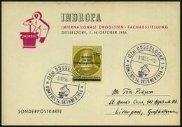 APOTHEKE / DROGERIE : (22a) DÜSSELDORF 1/ INDROFA.. 1956 (Okt.) SSt (Drogist M.Mörser) Motivgl. Ausst.-So.nder-Kt.: INTE - Pharmacy