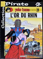 BD YOKO TSUNO - 19 - L'or Du Rhin - Rééd. 2012 Pirate - Yoko Tsuno