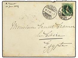 SUIZA. 1888. 25 C. Yellow Green, Perf. 9 1/2 Tied By Neat GENEVA Cds On An 1889 Cover To CAIRO, Egypt (three Backstamps) - Altri & Non Classificati