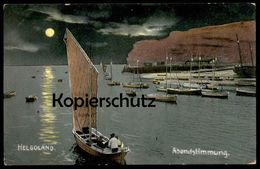 ALTE POSTKARTE HELGOLAND ABENDSTIMMUNG Fischer Fisher Abend Nacht Mond Mondschein Schiffe Ansichtskarte AK Postcard Cpa - Helgoland