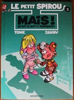 BD LE PETIT SPIROU - 3 - Mais Qu'est-ce Que Tu Fabriques ? - EO 1992 - Petit Spirou, Le