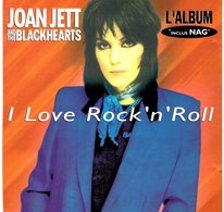 CD N°6556 - JOAN JETT & THE BLACKHEARTS - I LOVE ROCK 'N' ROLL - COMPILATION 10 TITRES - Rock