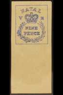 NATAL 1857 ESSAY Of The 9d Embossed Design Recess-printed In Blue On Cream Wove Paper. A Light Diagonal Bend Otherwise F - Non Classificati