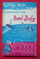 Raoul Dufy Festliche Welt Zeichnungen Und Radierungen - Schilderijen &  Beeldhouwkunst