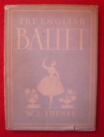 The English Ballet - W. J. Turner - Andere & Zonder Classificatie