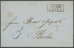 BREMEN 1858, R2 BREMEN Und Klarer Tax-Stempel 3 Auf Brief Nach Berlin, Pracht - Bremen