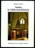 SACHBÜCHER Taufen In Schleswig Holstein - Vom Mittelalter Bis Zu Gegenwart, 96 Seiten, Mit Vielen Abbildungen, Verlag Bo - Other & Unclassified